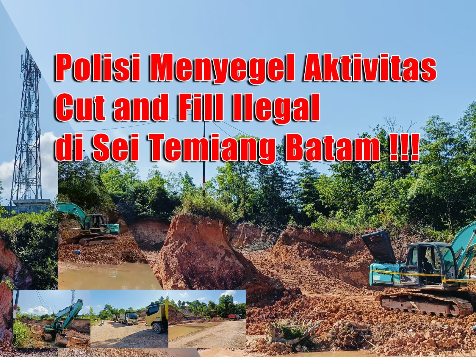 Polisi Menindak Kegiatan Cut and Fill Ilegal di Sei Temiang, Batam